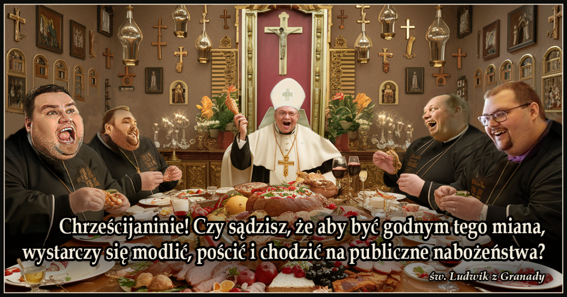 Chrześcijaninie! Czy sądzisz, że aby być godnym tego miana, wystarczy się modlić, pościć i chodzić na publiczne nabożeństwa?