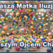 Naszą Matką Iluzja, naszym Ojcem Chaos - Bruno Druslewicz